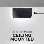 ECHO DOT WALL AND CEILING ADHESIVE MOUNT - WHITE